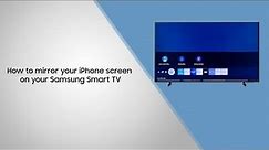 How to mirror your iPhone screen on your Samsung Smart TV