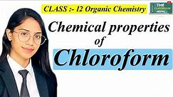 chemical properties of chloroform (CHCl₃) || Class 12 Organic Chemistry in Nepali