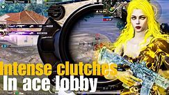 INTENSE CLUTCHES IN ACE LOBBY | BGMI