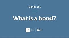 Bonds 101 - What is a bond?
