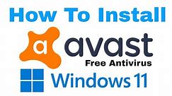 How To Download and Install Avast Free Antivirus On Windows 11 [Tutorial]