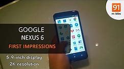 Google Nexus 6: First Look | Hands on | Price