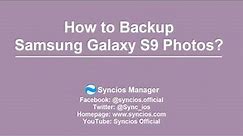 3 Ways to Backup Samsung Galaxy S9 Photos to PC
