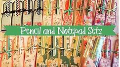 Craft Fair Idea #1: Pencils and Notepad Sets (with tutorial) 2016