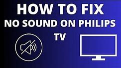 Philips TV No Sound? Easy Fix Tutorial for Audio Issues!