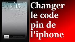 Comment modifier ou changer son code PIN iphone