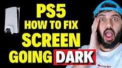 PS5 How to Fix Screen Going Dark