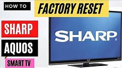 HOW TO RESET SHARP TV || FACTORY RESET SHARP SMART TV || CARA RESET SHARP AQUOS