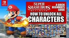 Super Smash Bros Ultimate Beginners Guide | How To Unlock All Characters Fast?