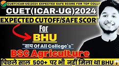 Expected Category Wise Safe Score For BSC Agriculture In BHU-2024| How to Take Admission In BHU😱
