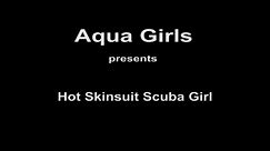 Clip 0125 - Hot Skinsuit Scuba Girl