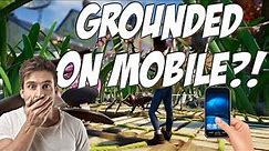 How to Play Grounded on Mobile? iOS / Android