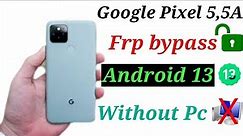 Google Pixel 5, 5A frp bypass,android 13, / All Google Pixel Google account bypass, without Pc* 2023