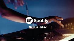 Spotify | Now in India | Play Free