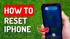 How to Reset iPhone - Full Guide