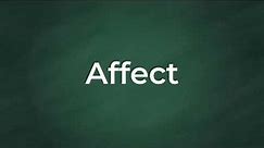 Affect : Definition, Pronunciation, Examples, Synonyms