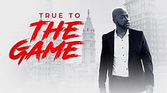 True to the Game 3