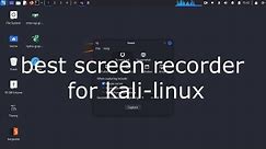 best free screen recorder for computer I Kazam kali linux screen recorder