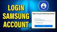 How to Login Samsung Account 2023 | Sign in Samsung Account