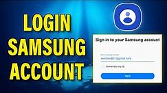 How to Login Samsung Account 2023 | Sign in Samsung Account