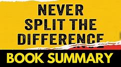Top 10 lessons from the book ‘Never Split the Difference’ by Chris Voss.