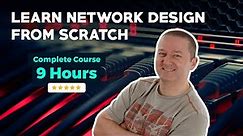 Learn Network Design From Scratch - Complete 9-Hour Course