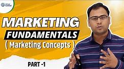 What is Marketing? | Understanding Marketing Concepts | Marketing Fundamentals | #1