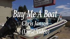 Buy Me A Boat - Chris Janson Lyric -country music