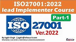ISO27001:2022 Lead Implementor Course | Part-1 | Full Course 2022 Update