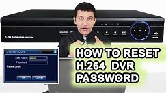 How to reset H.264 Network DVR (for lost password) using password generators