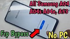 All Samsung A04 A04s A04e, A53 Frp Bypass without Pc Samsung a53 a04 a04s remove google lock