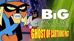 New Big Picture - GHOST OF CARTOONS PAST