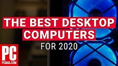The Best Desktop Computers for 2020