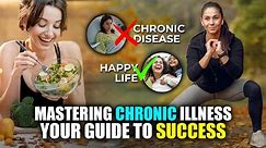 Take Charge of Your Health | Diet and Exercise for Chronic Conditions | HEALTH HABIT