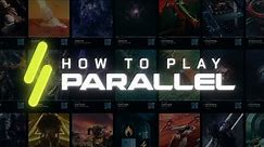 How to play Parallel TCG: The ULTIMATE BEGINNERS GUIDE