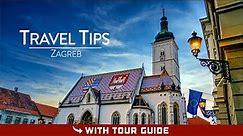 ZAGREB Travel Guide - Tips & Tricks!