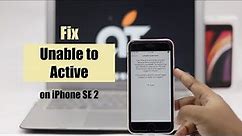 Fix 'Unable to Activate' error on iPhone SE 2020| iPhone Stuck on 'Unable to Activate' Solved
