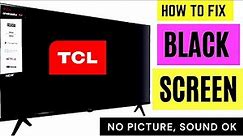 HOW TO FIX TCL LED TV BLACK SCREEN || TCL L40S6500 SMART TV