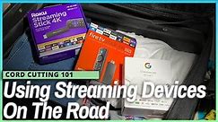 How to Stream on The Road: Roku Streaming Stick 4K, Fire TV, Travel Routers, and More
