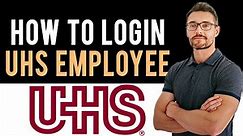 ✅ How to Login to UHS Employee Portal (Full Guide)