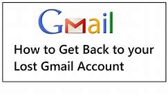 How to Get Back to your Lost Gmail Account