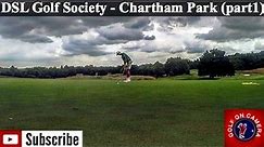 DSL Golf Society - Chartham Park (Part 1)