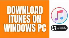 How To Download iTunes On Windows PC/Laptop.