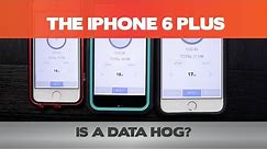 The iPhone 6 Plus is a Data Hog? iPhone 6 vs. iPhone 6 Plus vs. iPhone 5S Data Usage