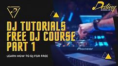 DJ Tutorials Part 1 | DJ Setup Overview Part-1| Free DJ Course Online 2021 | Destiny School Of DJ