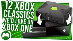 12 Original Xbox Classics We'd Love To Play On Xbox One