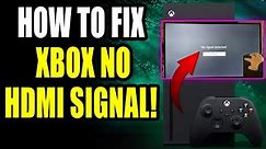 How to Fix Xbox Series X|S No HDMI Signal & Black Screen (Best Method)
