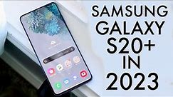 Samsung Galaxy S20+ In 2023! (Still Worth Buying?) (Review)