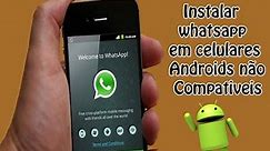 Como Instalar Whatsapp em celulares Android não Compatíveis