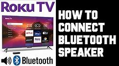 Roku TV How To Connect Bluetooth Speaker - How To Pair Roku TV To Bluetooth Speaker Instructions